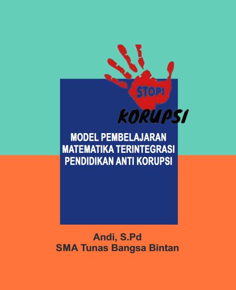 Model Pembelajaran Matematika Terintegrasi Anti Korupsi